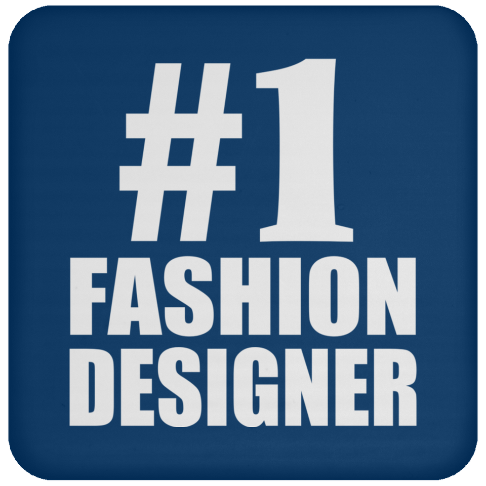 Number One #1 Fashion Designer - Drink Coaster