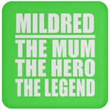 Mildred The Mum The Hero The Legend - Drink Coaster