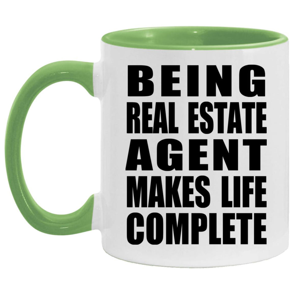 Being Real Estate Agent Makes Life Complete - 11oz Accent Mug Green