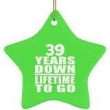 39th Anniversary 39 Years Down Lifetime To Go - Star Ornament