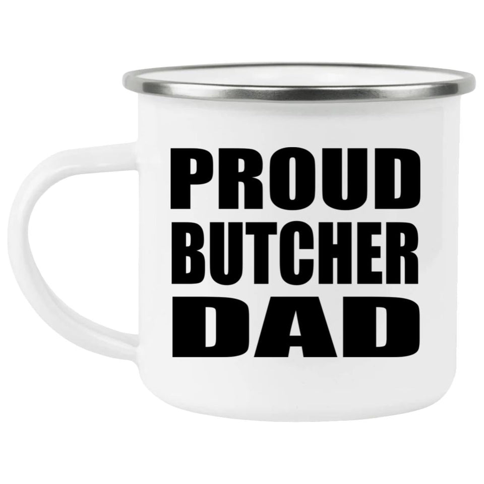Proud Butcher Dad - 12oz Camping Mug
