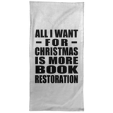 All I Want For Christmas Is More Book Restoration - Hand Towel