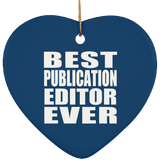 Best Publication Editor Ever - Heart Ornament