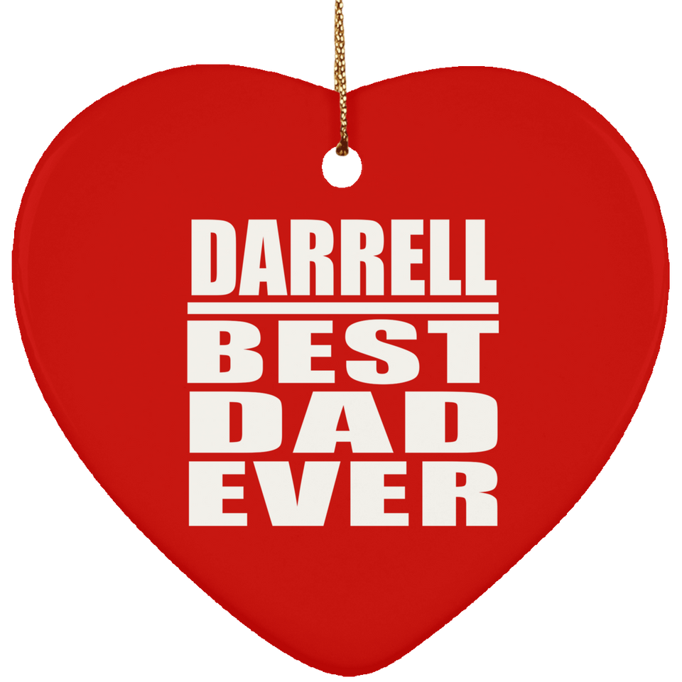 Darrell Best Dad Ever - Heart Ornament