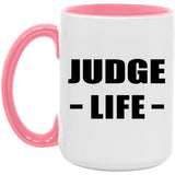 Judge Life - 15oz Accent Mug Pink