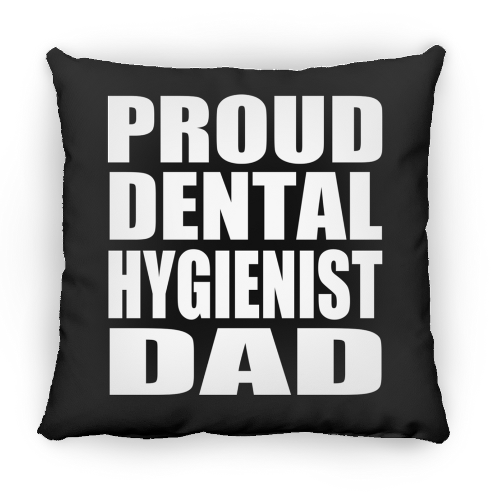 Proud Dental Hygienist Dad - Throw Pillow Black