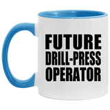 Future Drill-Press Operator - 11oz Accent Mug Blue