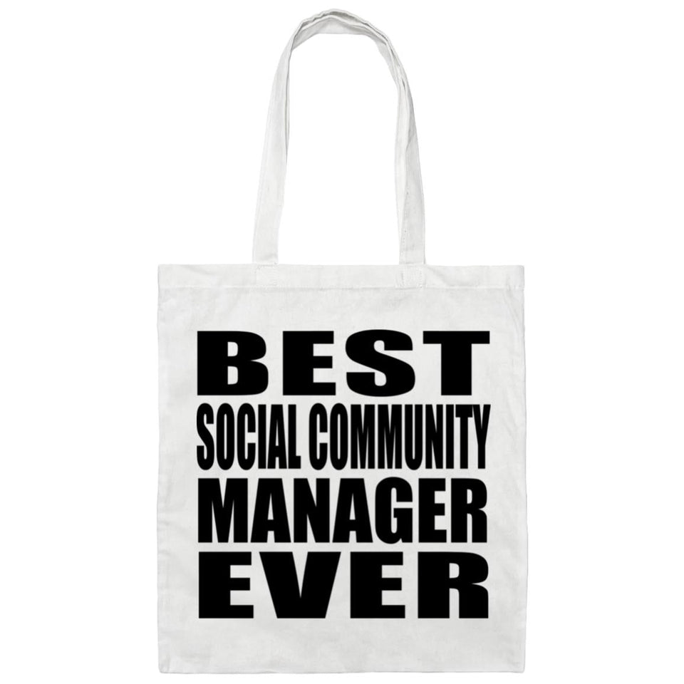 Best Social Community Manager Ever - Tote Bag White