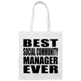 Best Social Community Manager Ever - Tote Bag White