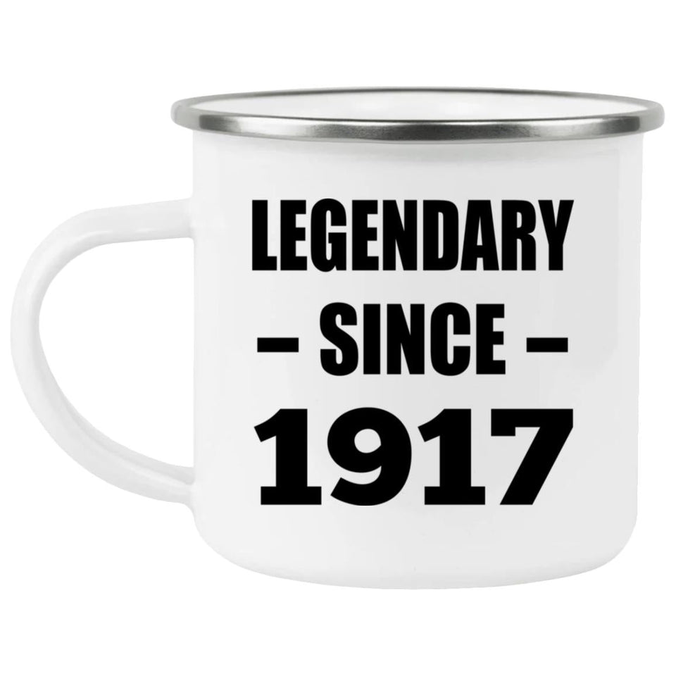 107th Birthday Legendary Since 1917 - 12oz Camping Mug