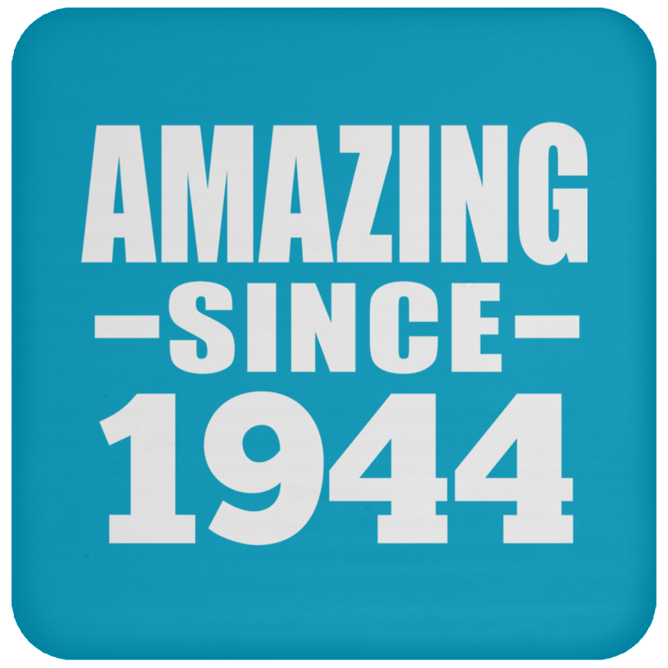 79th Birthday Amazing Since 1944 - Drink Coaster