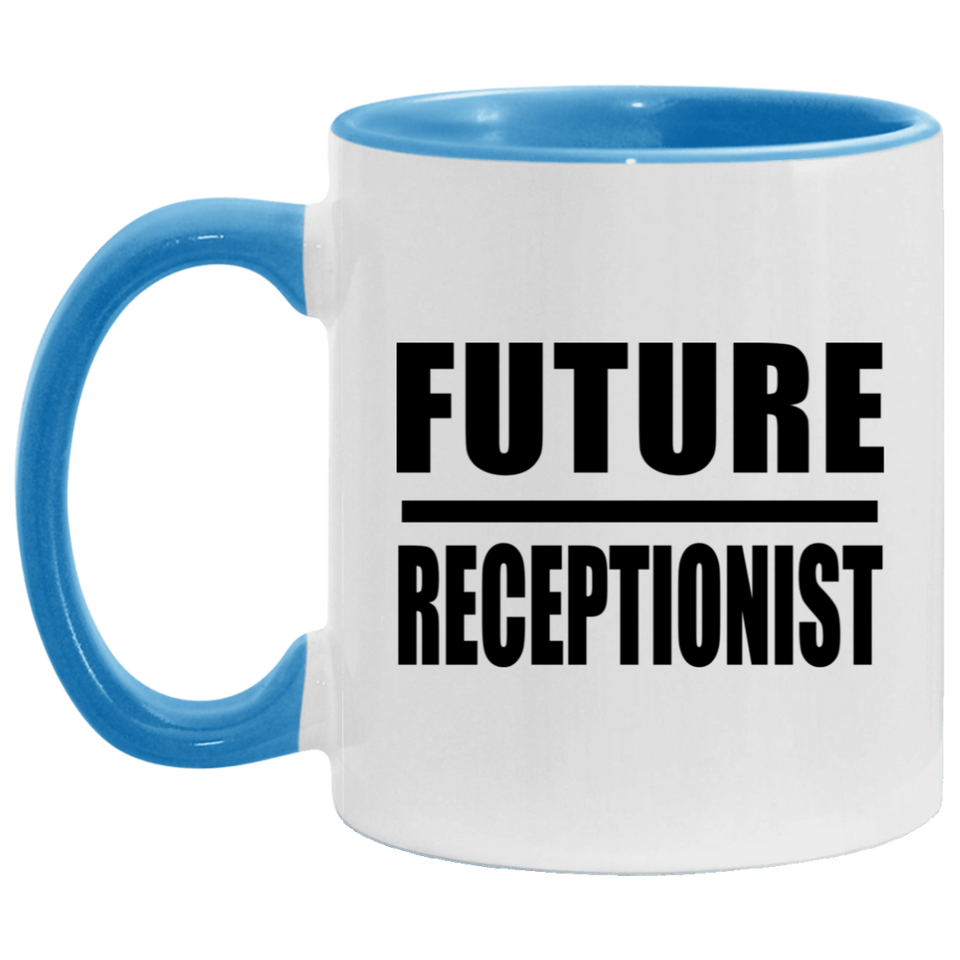 Future Receptionist - 11oz Accent Mug Blue