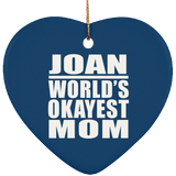Joan World's Okayest Mom - Heart Ornament