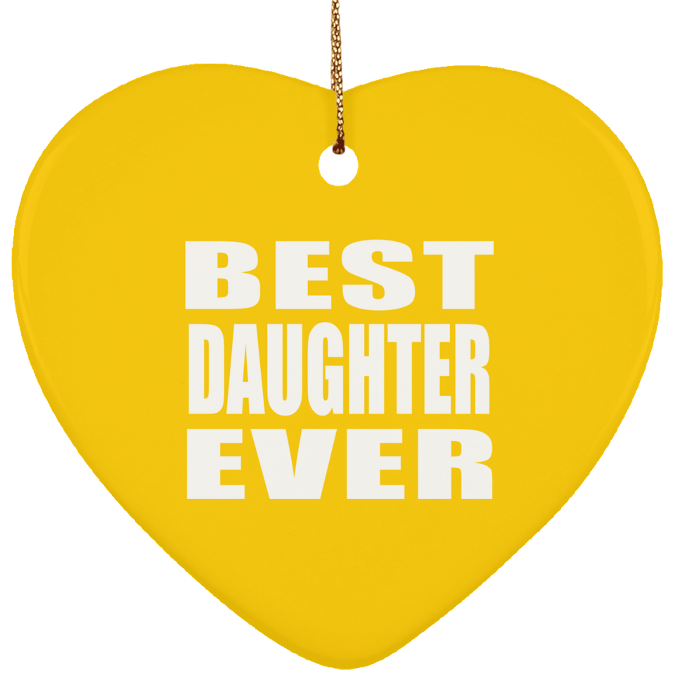 Best Daughter Ever - Heart Ornament