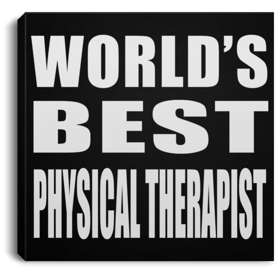 World's Best Physical Therapist - Canvas Square
