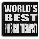 World's Best Physical Therapist - Canvas Square