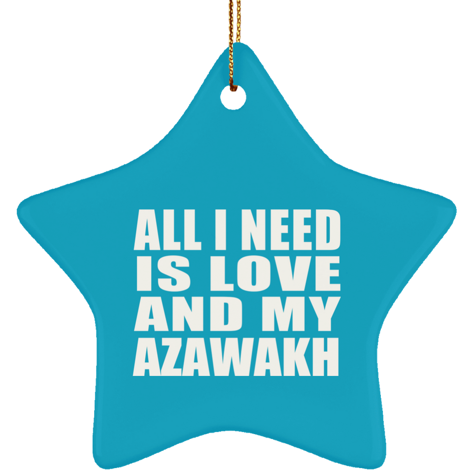 All I Need Is Love And My Azawakh - Star Ornament