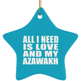 All I Need Is Love And My Azawakh - Star Ornament