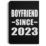 Boyfriend Since 2023 - Canvas Portrait