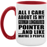 All I Care About Is My German Longhaired Pointer - 15oz Accent Mug Red