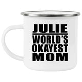 Julie World's Okayest Mom - 12oz Camping Mug