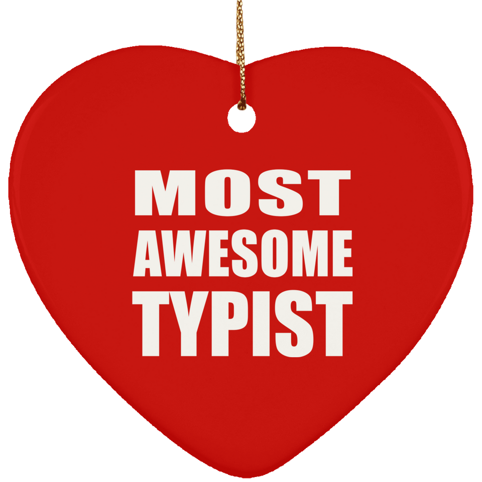 Most Awesome Typist - Heart Ornament