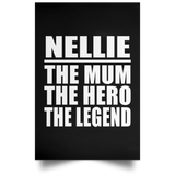 Nellie The Mum The Hero The Legend - Poster Portrait