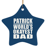 Patrick World's Okayest Dad - Star Ornament