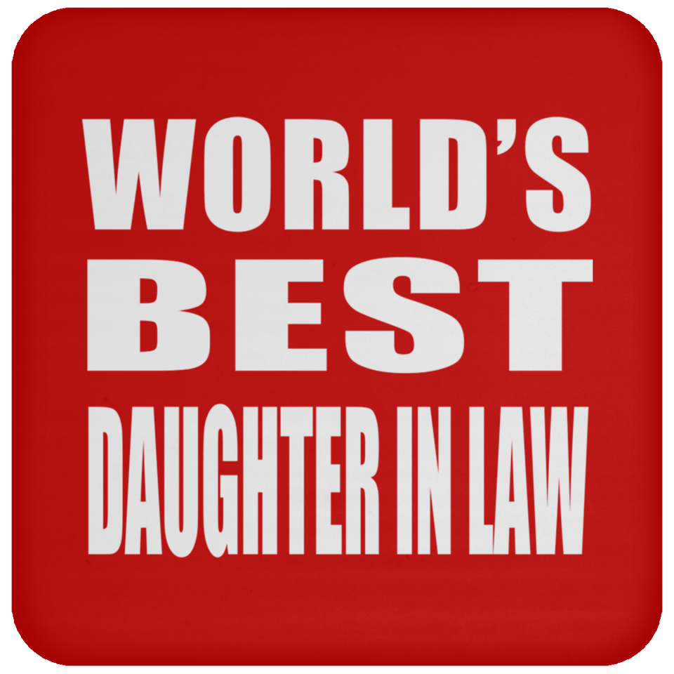 World's Best Daughter In Law - Drink Coaster