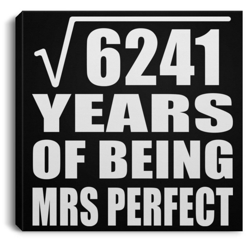 79th Anniversary Square Root of 6241 Years of Mrs Perfect - Canvas Square