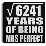 79th Anniversary Square Root of 6241 Years of Mrs Perfect - Canvas Square