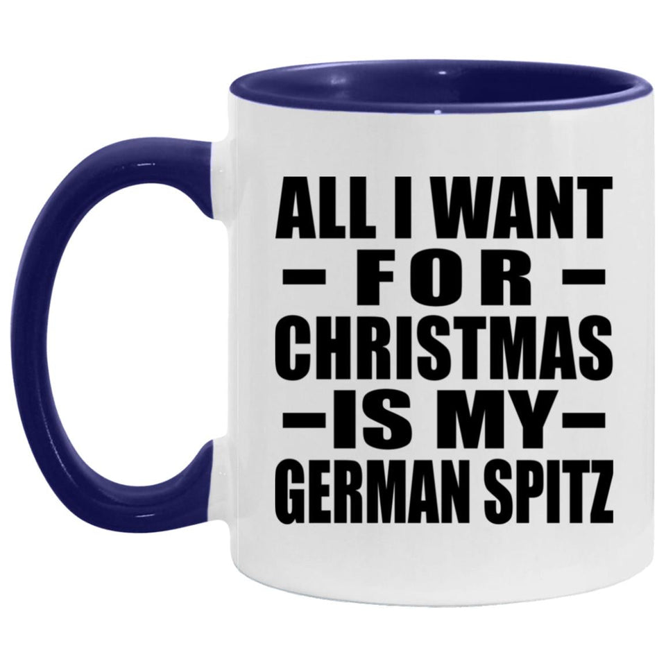 All I Want For Christmas Is My German Spitz - 11oz Accent Mug Purple