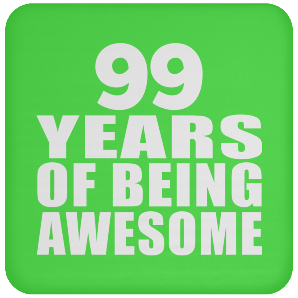 99th Birthday 99 Years Of Being Awesome - Drink Coaster