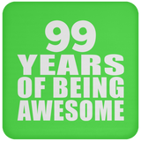 99th Birthday 99 Years Of Being Awesome - Drink Coaster