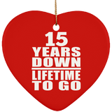 15th Anniversary 15 Years Down Lifetime To Go - Heart Ornament