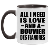 All I Need Is Love And A Bouvier Des Flandres - 11oz Accent Mug Black