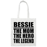 Bessie The Mom The Hero The Legend - Tote Bag White