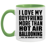 I Love My Boyfriend More Than Hot Air Ballooning - 11oz Accent Mug Green
