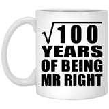 10th Anniversary Square Root of 100 Years of Being Mr Right - 11oz Coffee Mug