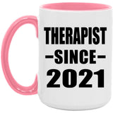 Therapist Since 2021 - 15oz Accent Mug Pink