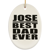 Jose Best Dad Ever - Oval Ornament