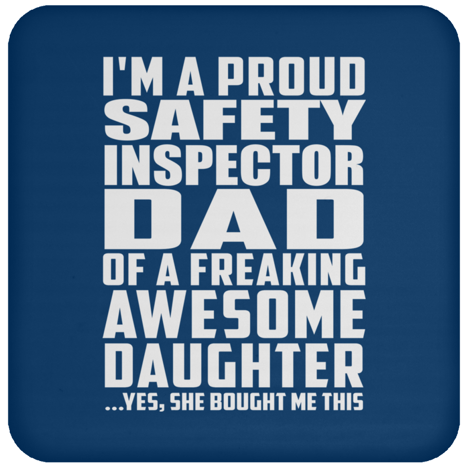 Proud Safety Inspector Dad Of Awesome Daughter - Drink Coaster