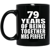 79th Anniversary 79 Years Of Being Mrs Perfect - 11 Oz Coffee Mug Black
