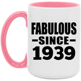 85th Birthday Fabulous Since 1939 - 15oz Accent Mug Pink
