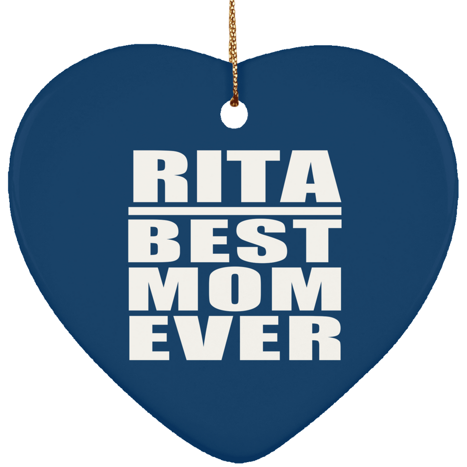Rita Best Mom Ever - Heart Ornament