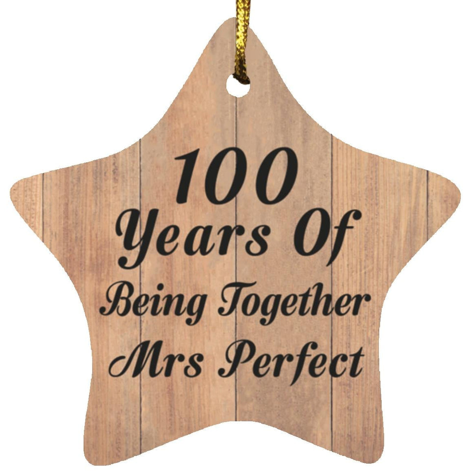 100th Anniversary 100 Years Of Being Mrs Perfect - Star Ornament C