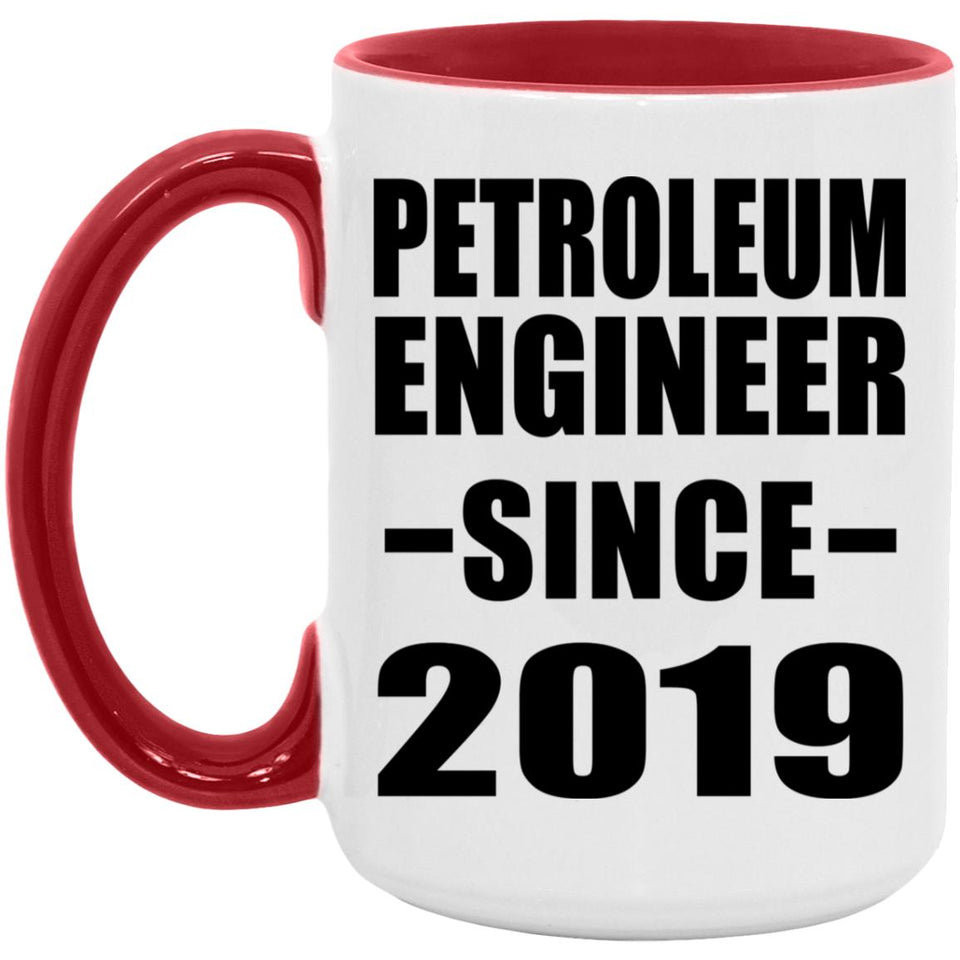 Petroleum Engineer Since 2019 - 15oz Accent Mug Red