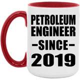 Petroleum Engineer Since 2019 - 15oz Accent Mug Red