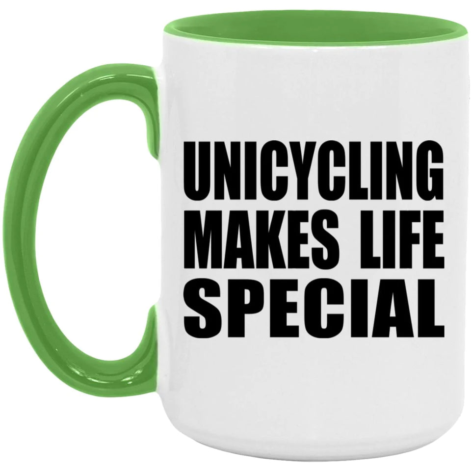 Unicycling Makes Life Special - 15oz Accent Mug Green