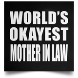 World's Okayest Mother In Law - Poster Square